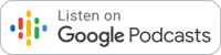 Listen on Google Podcasts now
